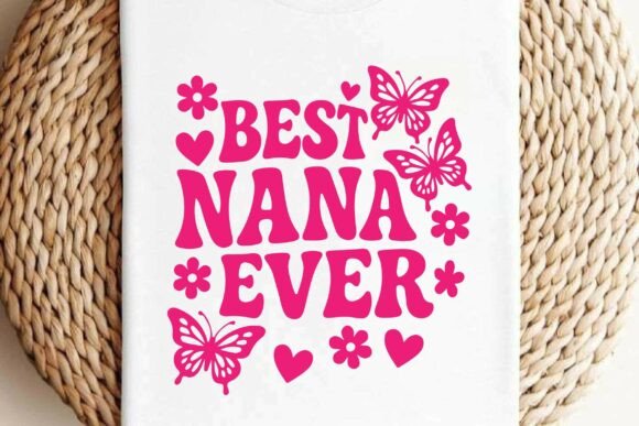 Best Nana Ever SVG PNG T-Shirt Design
