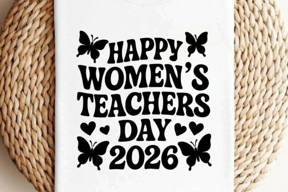 Happy Women s Teachers Day 2026 SVG PNG Review