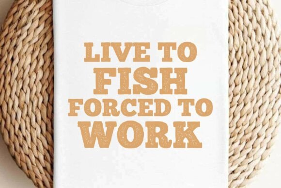 Live to Fish Forced to Work SVG T-shirt